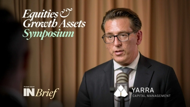 Equities & Growth Assets Symposium 2024: INBrief with Dion Hershan from Yarra Capital Management